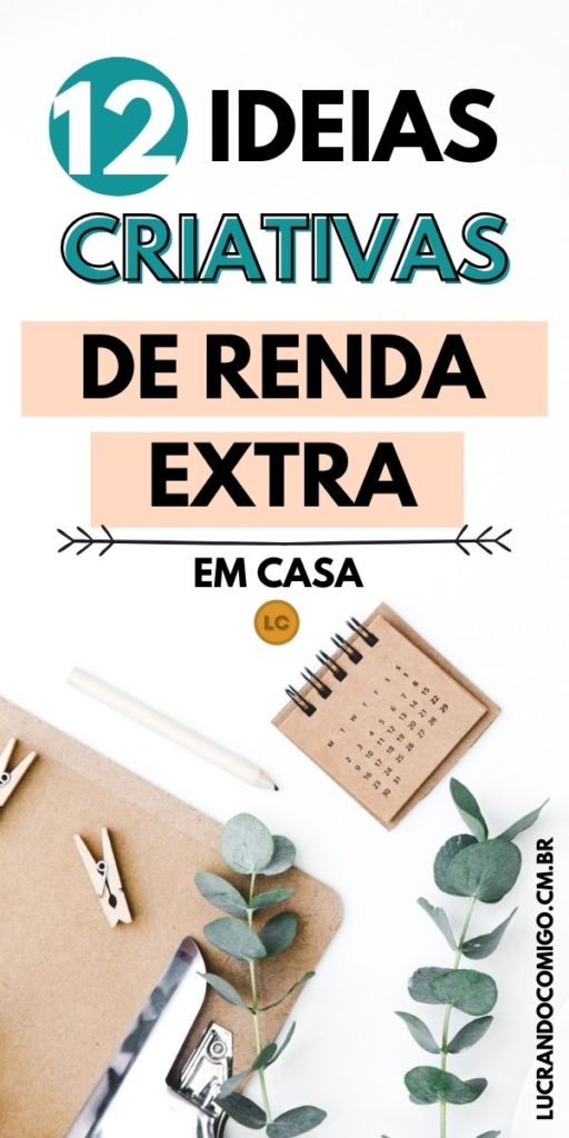 12 Ideias Criativas Para Ganhar Dinheiro Em Casa!