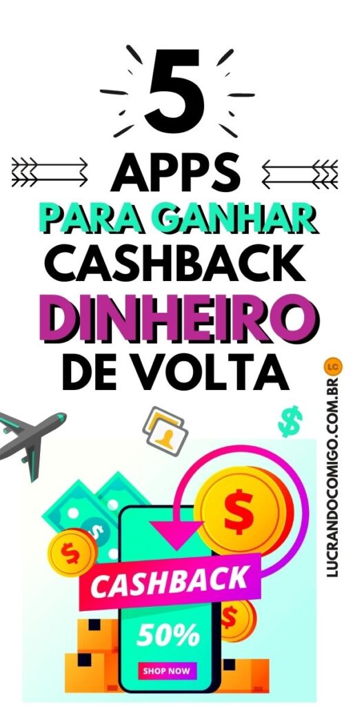 5 aplicativos para ganhar cashback dinheiro de volta nas compras